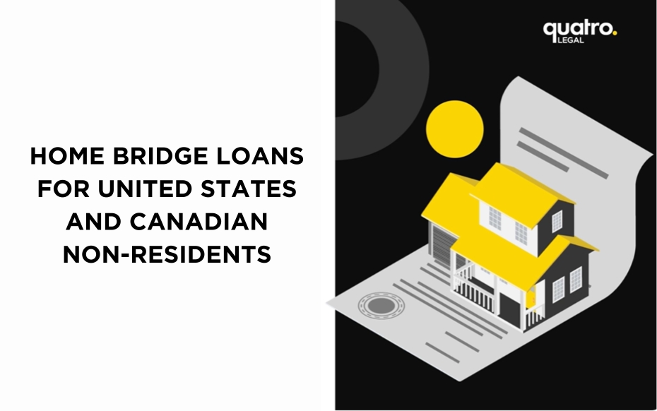 Home Bridge Loans for United States and Canadian Non-Residents