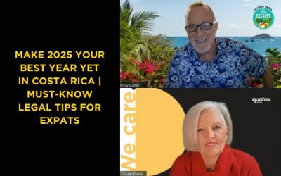 Make 2025 Your Best Year Yet in Costa Rica | Must-Know Legal Tips for Expats